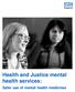 Health and Justice mental health services: