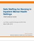 Safe Staffing for Nursing in Inpatient Mental Health Settings