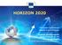 HORIZON European Commission Research & Innovation. Virginija Dambrauskaite Medical Research Unit Directorate Health