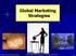 Global Marketing Strategies. Chapter 12 Global Marketing Strategies Copyright 2012 Pearson Education, Inc. publishing as Prentice Hall 12-1