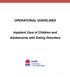 OPERATIONAL GUIDELINES. Inpatient Care of Children and Adolescents with Eating Disorders