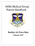 460th Medical Group Patient Handbook. Buckley Air Force Base