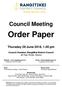 Council Meeting. Order Paper. Thursday 28 June 2018, 1.00 pm. Council Chamber, Rangitīkei District Council 46 High Street, Marton