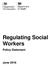 Regulating Social Workers. Policy Statement