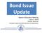 Bond Issue Update. Board of Education Meeting June 5, 2014 Thomas Wiseman Assistant Superintendent Business & Operations