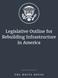 Legislative Outline for Rebuilding Infrastructure in America