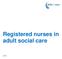 Registered nurses in adult social care, Skills for Care, Registered nurses in adult social care