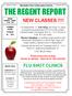 THE REGENT REPORT NEW CLASSES!!!! FLU SHOT CLINICS
