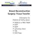 Breast Reconstruction Surgery: Tissue Transfer