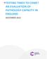 TESTING TIMES TO COME? AN EVALUATION OF PATHOLOGY CAPACITY IN ENGLAND NOVEMBER 2016