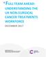 FULL TEAM AHEAD: UNDERSTANDING THE UK NON-SURGICAL CANCER TREATMENTS WORKFORCE