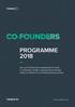 PROGRAMME Join our Co-Founders programme to meet a co-founder, create a great product and get ready to embark on an exciting startup journey.