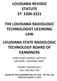 LOUISIANA REVISED STATUTE 37: THE LOUISIANA RADIOLOGIC TECHNOLOGIST LICENSING LAW