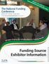 The National Funding Conference. April 4-6, 2017 Swissôtel Chicago, Illinois. Funding Source Exhibitor Information