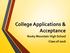 College Applications & Acceptance. Rocky Mountain High School Class of 2016