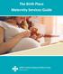 The Birth Place Maternity Services Guide
