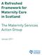 A Refreshed Framework for Maternity Care in Scotland. The Maternity Services Action Group