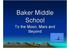 Baker Middle School. To the Moon, Mars and Beyond