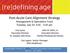 Post-Acute Care Alignment Strategy Management & Operations Track Tuesday, July 29, 4:45 5:45 pm