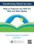 Transforming Clinical Services Help us improve our NHS for Mid and West Wales