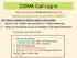 CISMA Call Log-in. Prompt Box have these 3 things: