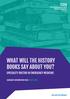 WHAT WILL THE HISTORY BOOKS SAY ABOUT YOU?