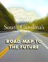 South Carolina s. Road Map to the Future