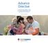 Advance Directive. A step-by-step guide to help you make shared health care decisions for the future. California edition