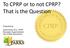 To CPRP or to not CPRP? That is the Question
