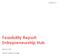 Feasibility Report: Entrepreneurship Hub