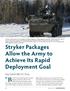 Be ready is the standard that the 1st Stryker. Stryker Packages Allow the Army to Achieve Its Rapid Deployment Goal. Maj. Daniel Hall, U.S.
