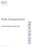 Risk Assessment. University Health and Safety Policy. Version 5: June 2016 Author: Health & Safety Services 1