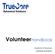 Behavioral Solutions. VolunteerHandbook. Guidelines for TrueCore Volunteers and Interns
