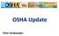 We Can Help  OSHA Update. Peter Grakauskas