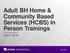 Adult BH Home & Community Based Services (HCBS) In Person Trainings JULY, 2016