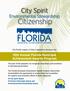 City Spirit. Environmental Stewardship. Citizenship FLORIDA MUNICIPAL ACHIEVEMENT AWARDS. The Florida League of Cities is pleased to announce the