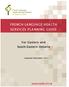 FRENCH-LANGUAGE HEALTH SERVICES PLANNING GUIDE. For Eastern and South-Eastern Ontario