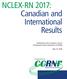NCLEX-RN 2017: Canadian and International Results. Published by the Canadian Council of Registered Nurse Regulators (CCRNR)