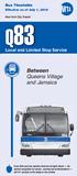 Q83. Between Queens Village and Jamaica. Local and Limited Stop Service. Bus Timetable. Effective as of July 1, New York City Transit