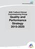 NHS Trafford Clinical Commissioning Group Quality and Performance Strategy S T rafford Clinical Commissioning Group
