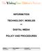 INFORMATION TECHNOLOGY, MOBILES DIGITAL MEDIA POLICY AND PROCEDURES