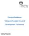 Practice Guidance: Safeguarding Learning and. Development Framework