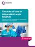 The state of care in independent acute hospitals. Findings from CQC s programme of comprehensive independent acute inspections