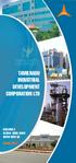 TID O. Industrial Policy 2014 TAMILNADU INDUSTRIAL DEVELOPMENT CORPORATION LTD. Vision BUILDING A GLOBAL TAMIL NADU GROW WITH US MARCH 2017