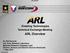 ARL Overview. Enabling Technologies Technical Exchange Meeting