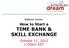 How to Start a TIME BANK & SKILL EXCHANGE