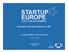 STARTUP EUROPE JOIN THE MOVEMENT. Corporates! Join the movement, or die? European National Trade Associations 3 June 2015