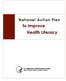 National Action Plan. to Improve Health Literacy
