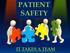 PATIENT SAFETY IT TAKES A TEAM