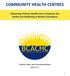 COMMUNITY HEALTH CENTRES. Advancing Primary Health Care to Improve the Health and Wellbeing of British Columbians
